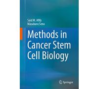 Methods in Cancer Stem Cell Biology