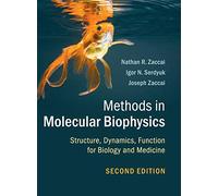 Methods in Molecular Biophysics: Structure, Dynamics, Function for Biology and Medicine