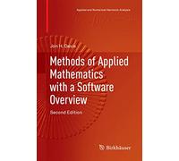 Methods of Applied Mathematics with a Software Overview (Applied and Numerical Harmonic Analysis)