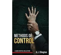 Methods of Control: A Dark Erotica Collection