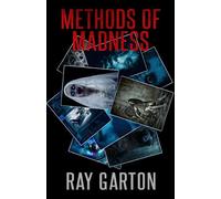 Methods of Madness: 21 (The Horror of Ray Garton)