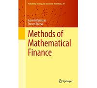 Methods of Mathematical Finance: 39 (Probability Theory and Stochastic Modelling, 39)
