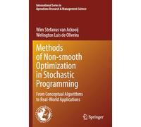 Methods of Nonsmooth Optimization in Stochastic Programming: From Conceptual Algorithms to Real-World Applications (International Series in Operations Research & Management Science, 363)