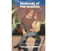 Methods of Persuasion: An Age Gap Cosy & Spicy Friends With Benefits Romantic Comedy (The Birch Valley Series)