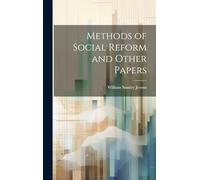 Methods of Social Reform and Other Papers