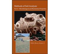 Methods of Soil Analysis, Part 2: Microbiological and Biochemical Properties: 12 (SSSA Book Series)
