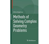 Methods of Solving Complex Geometry Problems