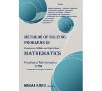 Methods of Solving Problems in Elementary, Middle, and High School Mathematics