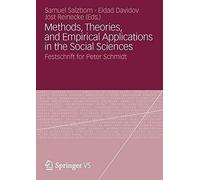 Methods, Theories, and Empirical Applications in the Social Sciences: Festsch<|