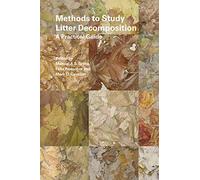 Methods to Study Litter Decomposition: A Practical Guide