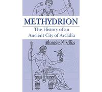 Methydrion: The History of an Ancient City of Arcadia
