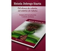 Metoda Dobrego Startu Od slowa do zdania od zdania do tekstu: Książeczki tematyczne i zestaw pomocy