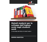 Metodi moderni per lo sviluppo dell'inglese orale negli studenti sordi: La tecnologia dell'utilizzo di metodi moderni