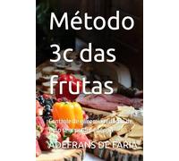 Método 3c das frutas: Controle de glicemia redução de peso sem perder energia