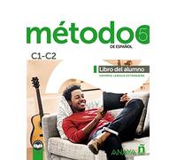 METODO 5 DE ESPAÃ‘OL C1-C2 LIBRO DEL ALUMNO ED 2021