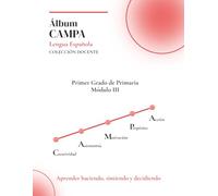 Método CAMPA de Educación Primaria: Primero de Primaria - Lengua Española - Módulo 3 (Método CAMPA de Educación Primaria - Lengua Española - Primer Grado)