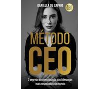 Método CEO: O segredo de comunicação das lideranças mais respeitadas do mundo