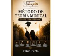 Método de Teoria Musical 2º volume: Complemento Final