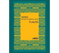MÉTODO ELEMENTAL PARA FLAUTA: principios de música: 8 (FLAUTA | COMO TOCARLA Y ENTENDERLA)