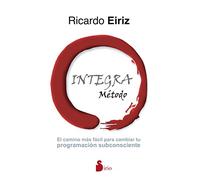 Metodo Integra: El camino más fácil para cambiar tu programación subconsciente