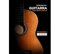 MÉTODO MIRELES DE GUITARRA PARA MÚSICA POPULAR: Guía ilustrada para principiantes con acordes, ritmos, tablaturas y técnica esencial para tocar tus canciones favoritas.