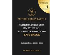 Método ORIGEN: El libro para los que no saben por dónde empezar a emprender