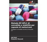 Metodo RP-HPLC di convalida e stabilità per capsule di meloxicam: Sviluppato e convalidato secondo le linee guida ICH