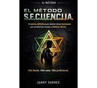 Método S.E.C.U.E.N.C.I.A.: Entrenamiento estructurado para perder grasa, ganar músculo y mejorar tu salud en 30 días