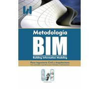 Metodología BIM para Ingeniería y Arquitectura