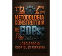 Metodologia Construtiva de POPs: Construindo a Eficiência
