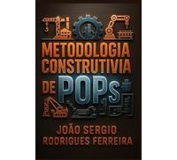 Metodologia Construtiva de POPs: Construindo a Eficiência