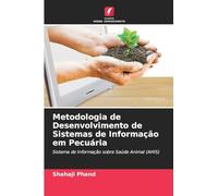 Metodologia de Desenvolvimento de Sistemas de Informação em Pecuária: Sistema de Informação sobre Saúde Animal (AHIS)