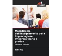 Metodologia dell'insegnamento della lingua inglese: Integrare teoria e pratica