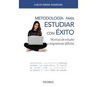 Metodología para estudiar con éxito : técnicas de estudio y asignaturas difíciles
