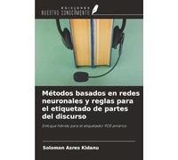 Métodos basados en redes neuronales y reglas para el etiquetado de partes del discurso: Enfoque híbrido para el etiquetador POS amárico