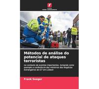 Métodos de análise do potencial de ataques terroristas: no contexto de eventos importantes, tomando como exemplo a conferência dos ministros dos Negócios Estrangeiros do G7 em Lübeck