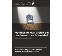 Métodos de evaluación del rendimiento en la sanidad: Teoría, práctica e innovación