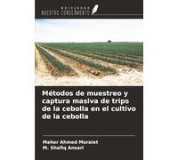 Métodos de muestreo y captura masiva de trips de la cebolla en el cultivo de la cebolla