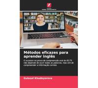 Métodos eficazes para aprender inglês: O sucesso na prova de compreensão oral do IELTS não depende de ouvir todas as palavras, mas sim de compreender a informação correta