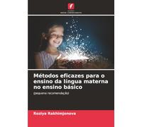 Métodos eficazes para o ensino da língua materna no ensino básico: (pequena recomendação)