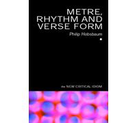 Metre, Rhythm and Verse Form – The New Critical Idiom – Routledge