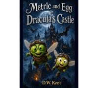 Metric and Egg: in Dracula's Castle (THE METRIC & EGG ADVENTURES)