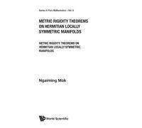 Metric Rigidity Theorems On Hermitian Locally Symmetric Manifolds: 6 (Series In Pure Mathematics)
