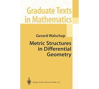 Metric Structures in Differential Geometry: 224 (Graduate Texts in Mathematics, 224)