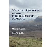 Metrical Psalmody in the Free Church of Scotland
