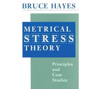 Metrical Stress Theory: Principles and Case Studies