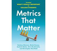 Metrics That Matter: Counting What's Really Important to College Students