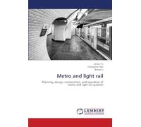 Metro and light rail: Planning, design, construction, and operation of metro and light rail systems