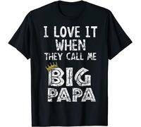 Metromania Funny i Love it When You Call me Big papa Shirt Hip Hop Rap Dad Unisex T-Shirt Black Black M