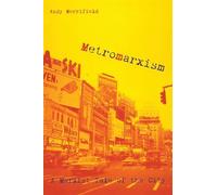 Metromarxism: A Marxist Tale of the City